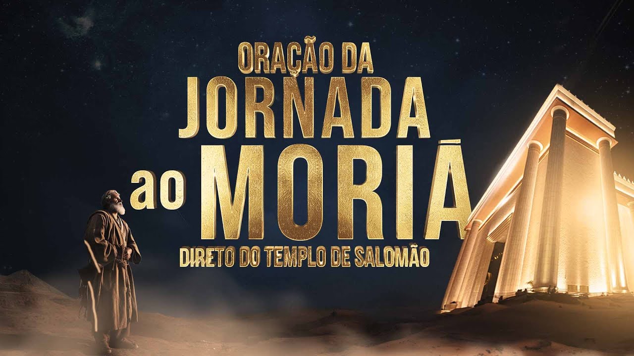 Oração da Jornada ao Moriá - 15/07/2024 #live #aovivo #oração