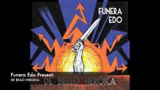 Funera Edo - De Bello Heroica (Promo)