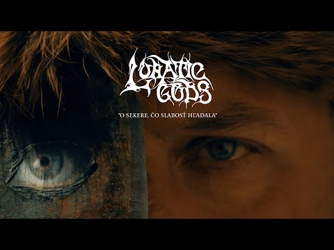 Lunatic Gods - LUNATIC GODS - O Sekere, čo slabosť hľadala (Official Video HD)