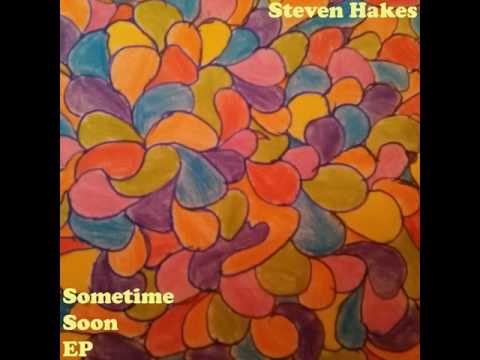 Steven Hakes- You