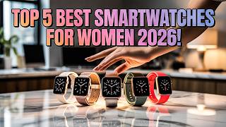 Top 5 Best Smartwatch For Women 2026!
