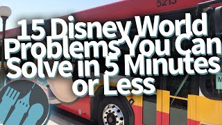 15 Disney World Problems You Can Solve In 5 Minutes Or Less
