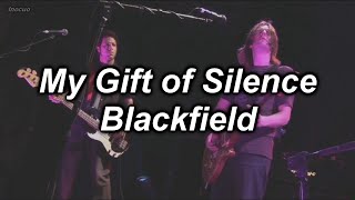 My Gift of Silence-Blackfield(Lyrics y Subtitulado en Español)