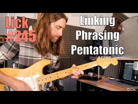 Guitar Lick Friday #245 - Phrasing and Mellow Pentatonic linking.