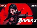 Sniper 2丨Action Crime Gunfight Chinese Movie 2025 IQIYI Movie English
