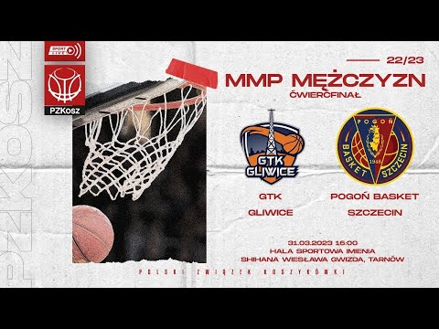 GTK Gliwice SA - Pogoń Basket Szczecin (1/4 MMP U15 Mężczyzn)