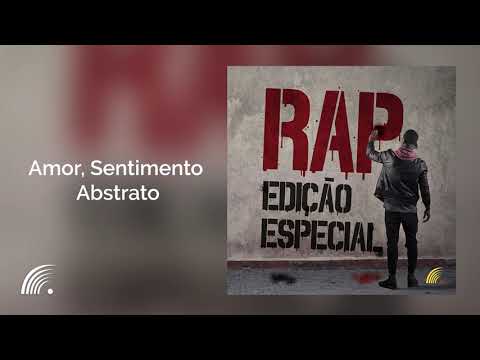 Sombra & Bastardo  - Amor Sentimento Abstrato - Rap Edição Especial