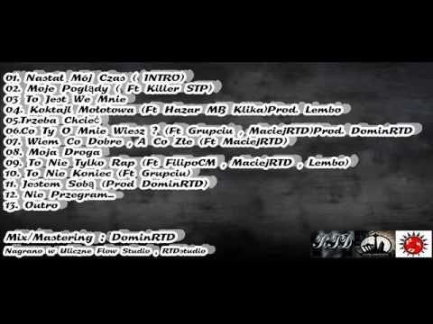 06. DominRTD - Co Ty O Mnie Wiesz ? ( Ft Grupciu , MaciejRTD) prod . DominRTD