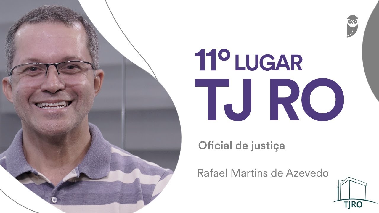 Entrevista: Rafael Martins de Azevedo - Aprovado em 11° lugar para oficial de justiça no TJ RO