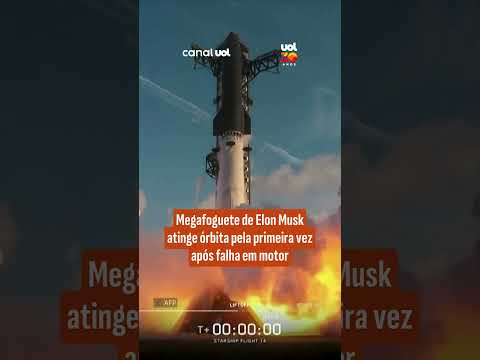 Megafoguete de Elon Musk atinge órbita pela primeira vez após falha em motor