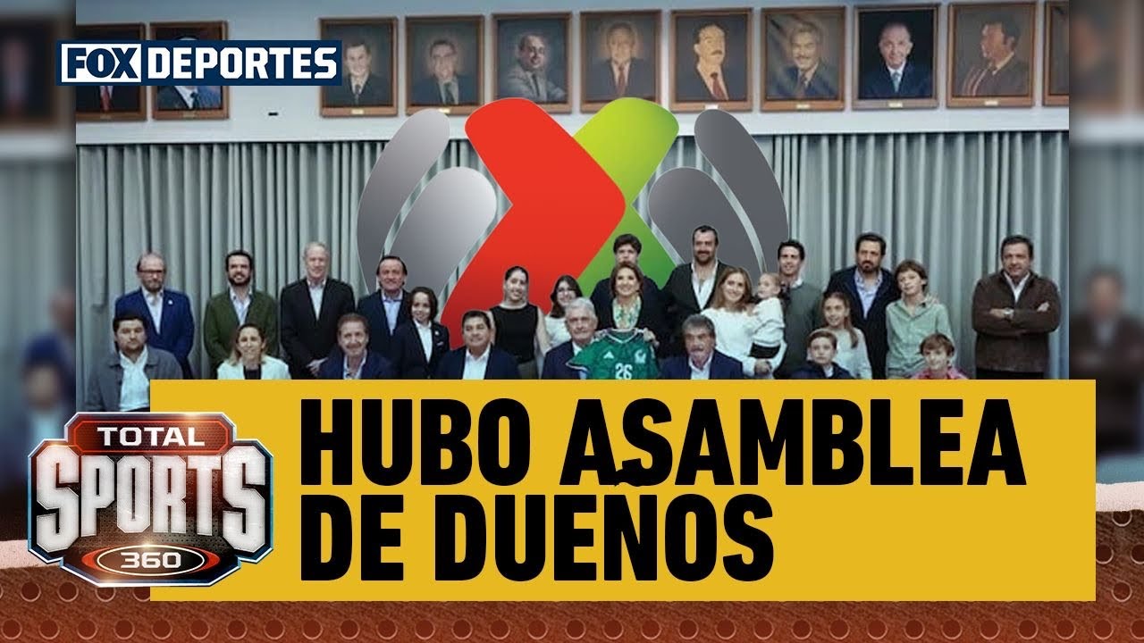 🚨 HUBO ASAMBLEA DE DUEÑOS | Los equipos de la Liga MX se reunieron | Total Sports