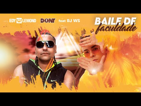 BAILE DE FACULDADE - Edy Lemond, MC D.O.N.Y feat DJ WS