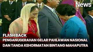 Download lagu Megawati Anugerahkan Gelar Pahlawan Nasional dan Tanda Kehormatan Bintang Mahaputra - Flashback mp3