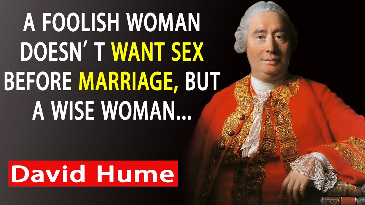 Meaningful and Powerful Quotes, Sayings and Thoughts by David Hume that are full of wisdom