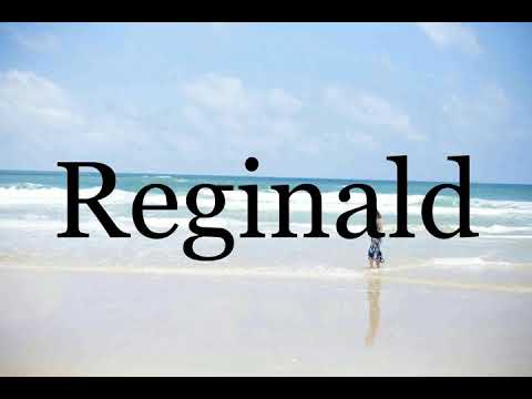 How To Pronounce Reginald🌈🌈🌈🌈🌈🌈Pronunciation Of Reginald