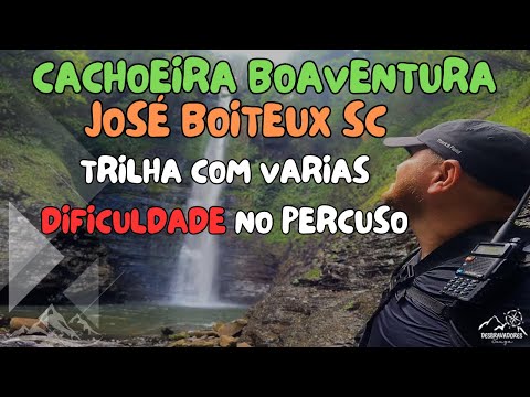 CACHOEIRA BOAVENTURA EM JOSÉ BOITEUX SC, TRILHA, AVENTURA E MUITA EMOÇÃO #santacatarina #cachoeira