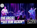 The Ergs! "See Him Again" LIVE