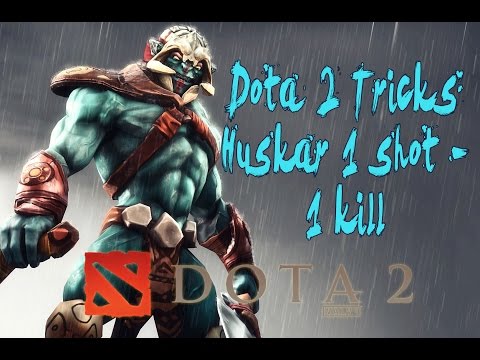 Dota 2 Tricks: Huskar 1 shot Master!