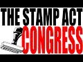 The Stamp Act Congress Explained: US History Review