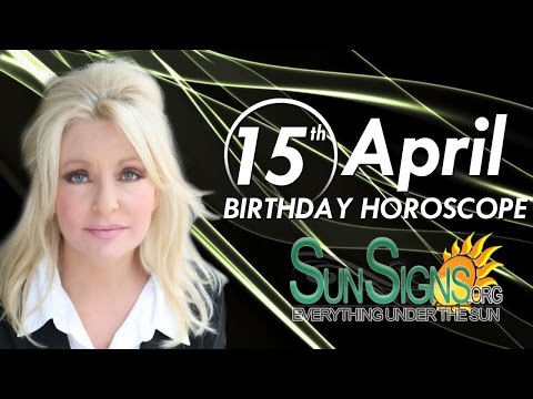 April 15th Zodiac Horoscope Birthday Personality - Aries - Part 1