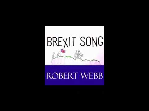 BREXIT SONG - ROBERT WEBB
