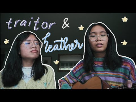 traitor x heather - Olivia Rodrigo & Conan Gray (cover)