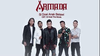 Armada - Si Doel Anak Betawi (OST. Si Doel The Movie)