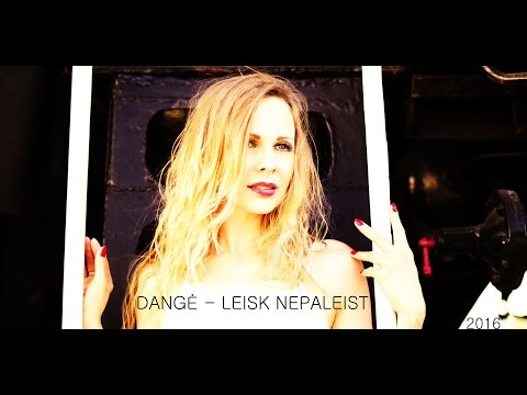 DANGĖ - LEISK NEPALEIST (Official video 2016)