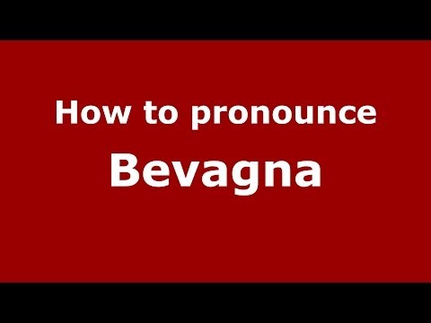 How to pronounce Bevagna (Italian/Italy) - PronounceNames.com