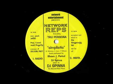 Network Reps ‎– Simplistic (feat. Tru Persona, Shawn J. Period) (pro. DJ Spinna)
