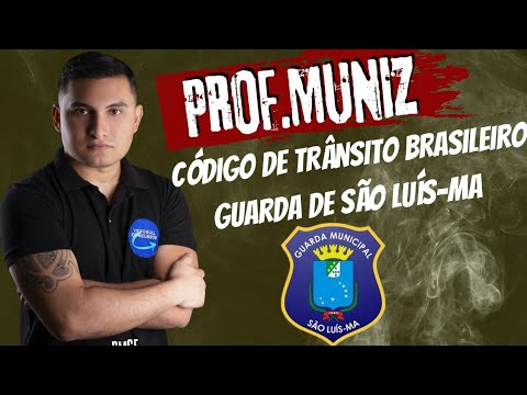 CTB- Normas Gerais de Circulação e Conduta -Guarda Municipal de São Luís-MA.