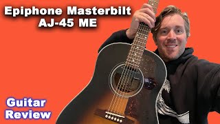 Video thumbnail for Epiphone Masterbilt AJ-45 ME Guitar Review - Must Watch Before Buying! by Chasing Anthems