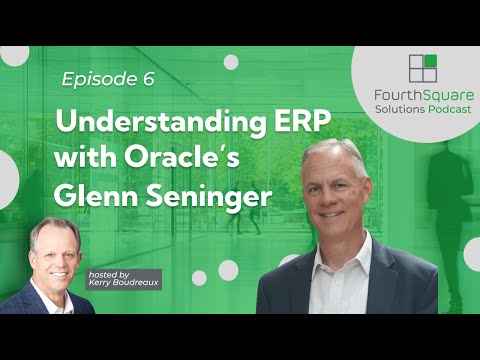 Understanding ERP with Oracle's Glenn Seninger