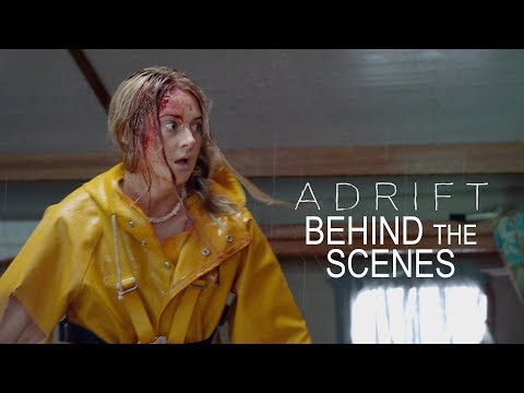 Adrift (2018) (Behind The Scenes 2)