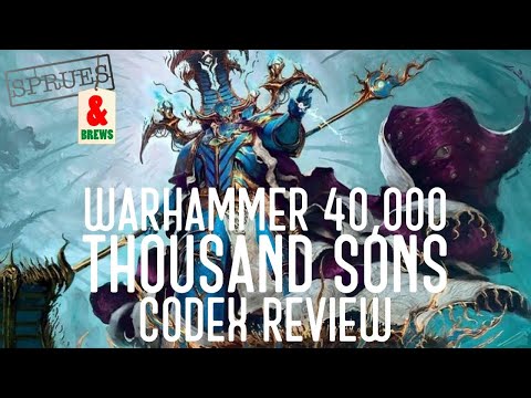 New Warhammer 40,000 Codex Thousand Sons 9th Edition Video Review