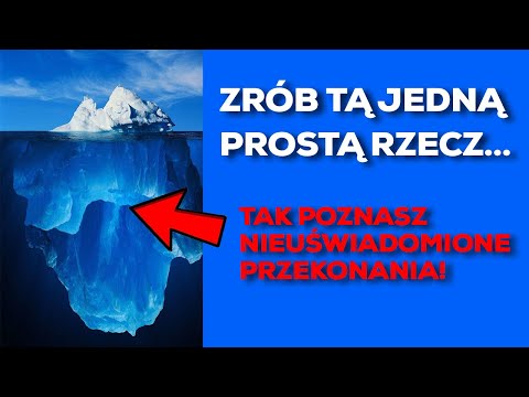 Poznaj swoje nieuświadomione przekonania! Wyjątkowo prosty sposób...