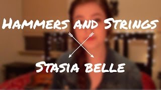 Hammers and Strings (A Lullaby) - Jack&#39;s Mannequin- Cover by Stasia Belle