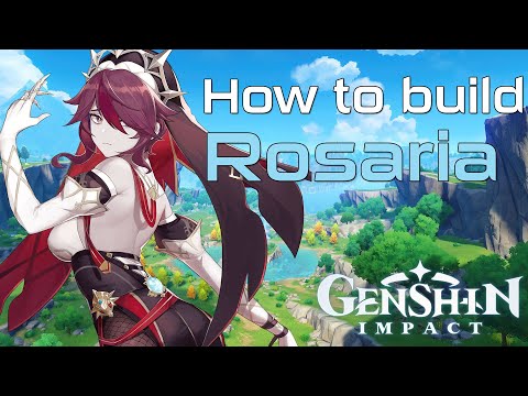 ROSARIA'S BEST BUILD!!! | Genshin Impact Character Guide