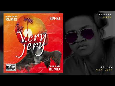 Rim-Ka  -- Very  Jery   [ DJ MR GARY REMIX ]