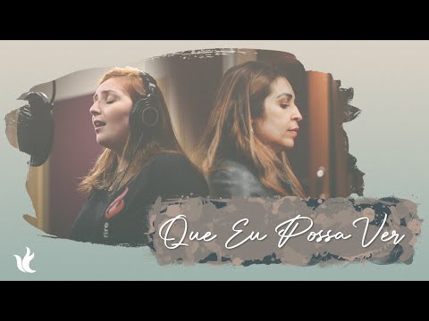 Que Eu Possa Ver - Ministério Zoe