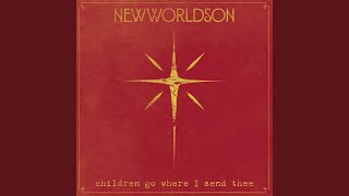 Children, Go Where I Send Thee