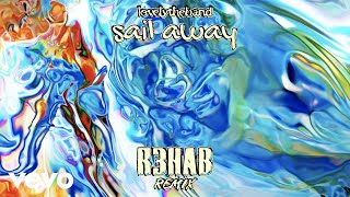 Lovelytheband - Sail Away (R3hab Remix) video