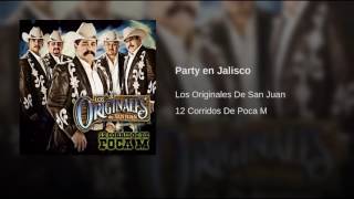 Los Originales De San Juan - Party En Jalisco