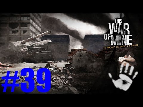 This War Of Mine | SE02 EP39 | With MODS!! | HD 1080p