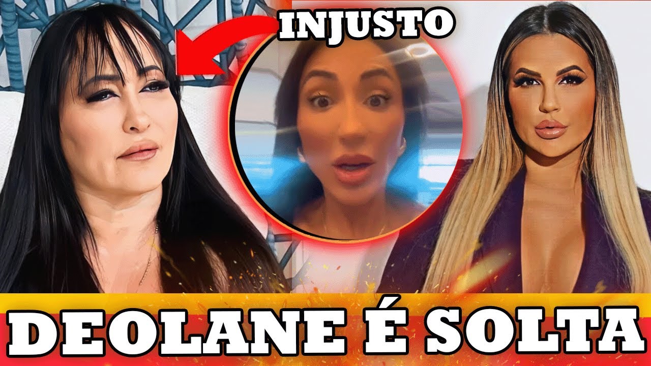 URGENTE; DEOLANE BEZERRA É LIBERADA PELA JUSTIÇA, MAS MÃE CONTINUA PRESA, DIZ IRMÃ