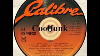 B.T. Express - Have Some Fun (Disco-Funk 1980)