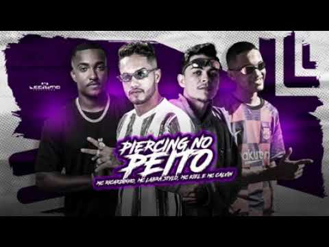 MC KIEL, MC RICARDINHO E LABRA STYLOS FEAT : MC CALVIN - PIERCING NO PEITO