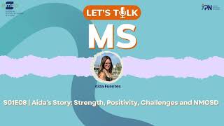 S01E08 | Aida's Story: Strength, Positivity, Challenges and NMOSD