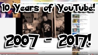 10 Years On Youtube! A Look Back At My Channel - Some Embarrassing Moments!