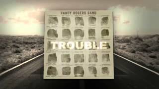Randy Rogers Band - Trouble - Available Now!